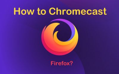 Chromecast Extension For Firefox Mac